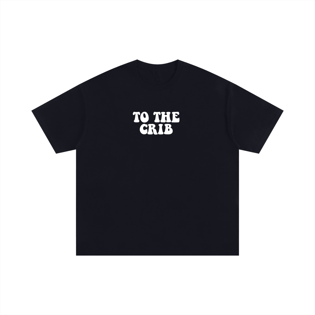 TO THE CRIB Tee (Von Edition)